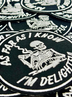 As Far As I Know I’m Delightful Embroidered Patch