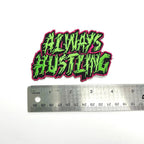 Always Hustling Embroidered Patch